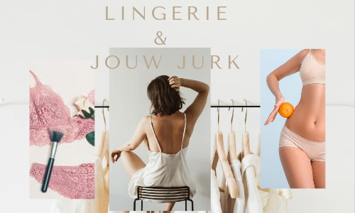 Lingerie en jouw jurk